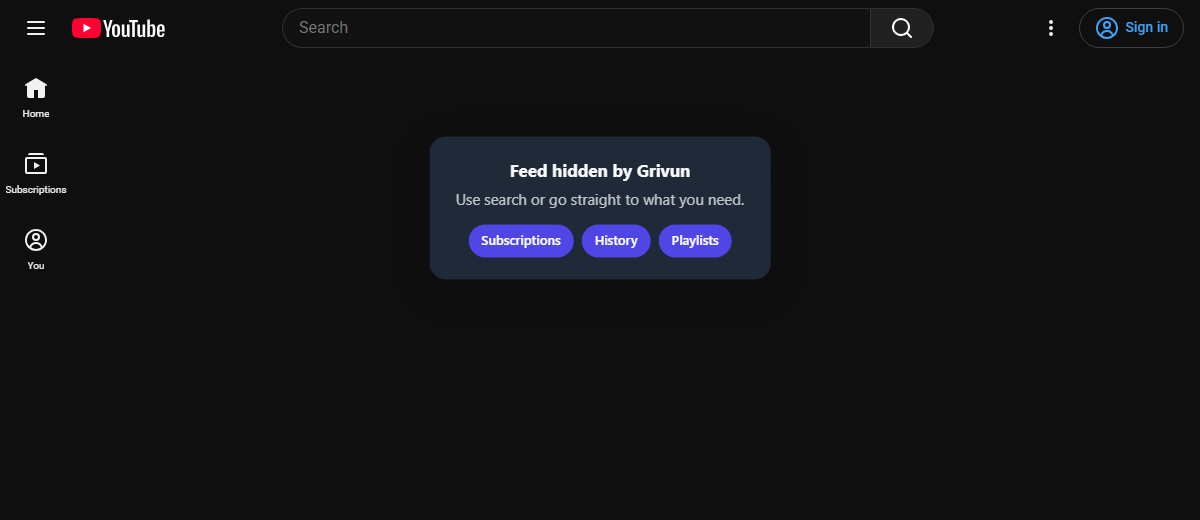 YouTube home with the feed hidden by Grivun: a card links to Subscriptions, History and Playlists